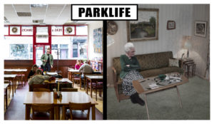 Parklife - "Cafe" and "Gran"